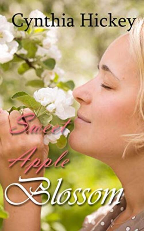 Book cover for "Sweet Apple Blossom" by Cynthia Hickey