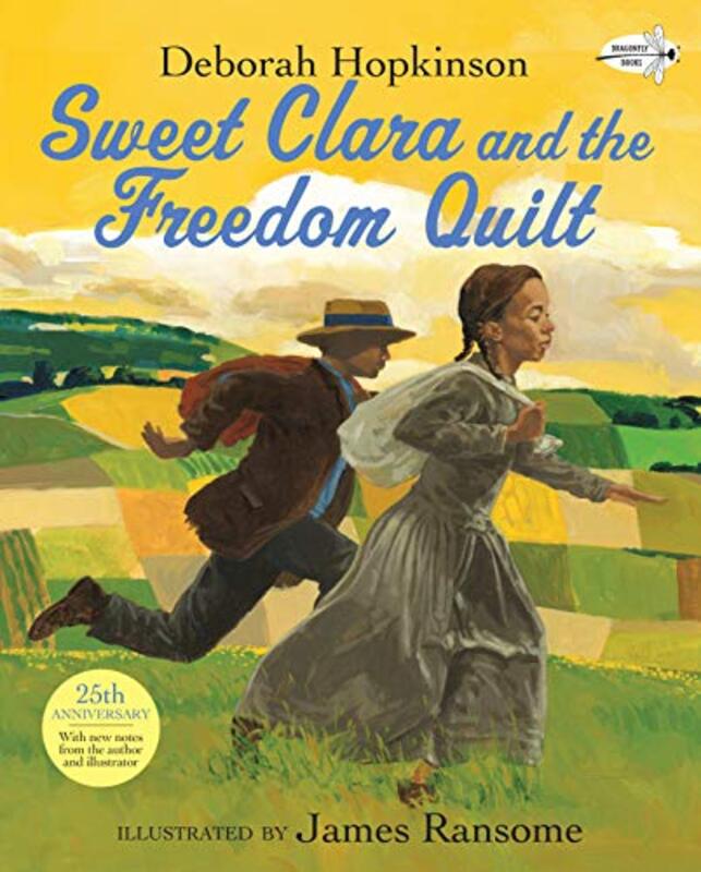 Book cover for "Sweet Clara and the Freedom Quilt" by James E Ransome