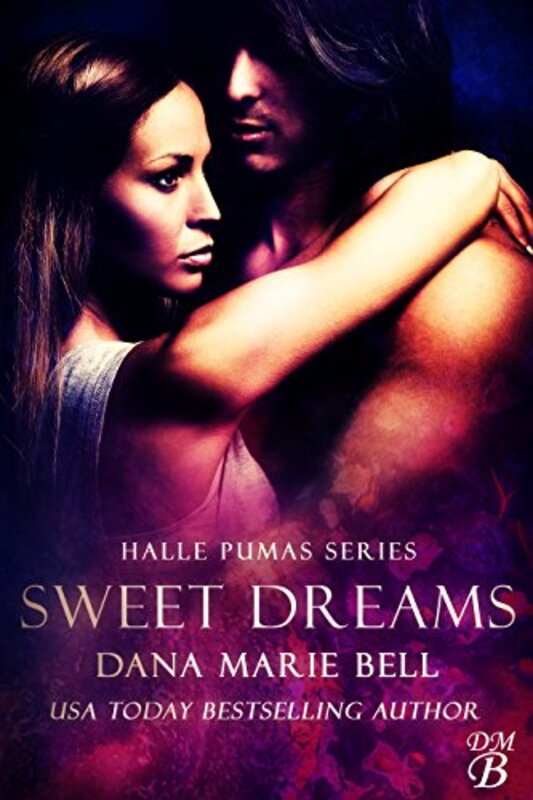 Book cover for "Sweet Dreams" by Dana Marie Bell