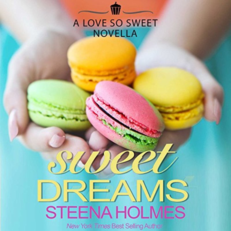 Book cover for "Sweet Dreams" by Steena Holmes