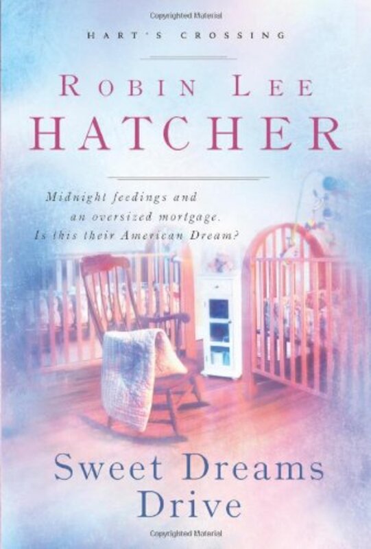 Book cover for "Sweet Dreams Drive" by Robin Lee Hatcher