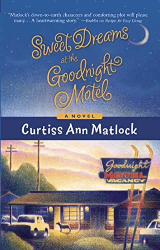 Book cover for "Sweet Dreams at the Goodnight Motel" by Curtiss Ann Matlock