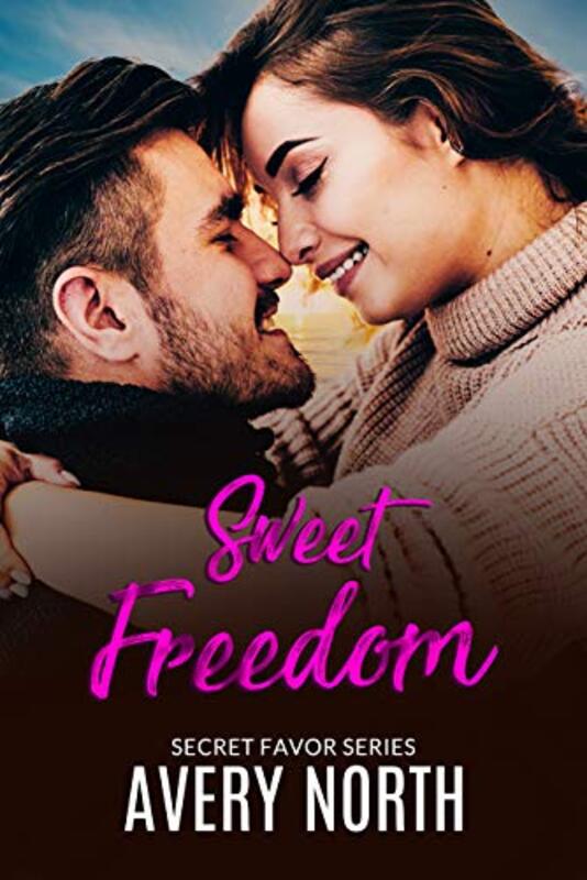 Book cover for "Sweet Freedom" by Avery North