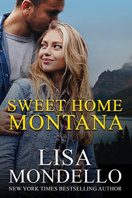 Book cover for "Sweet Home Montana" by Lisa Mondello