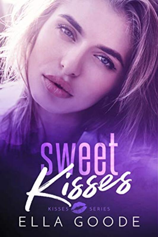 Book cover for "Sweet Kisses" by Ella Goode