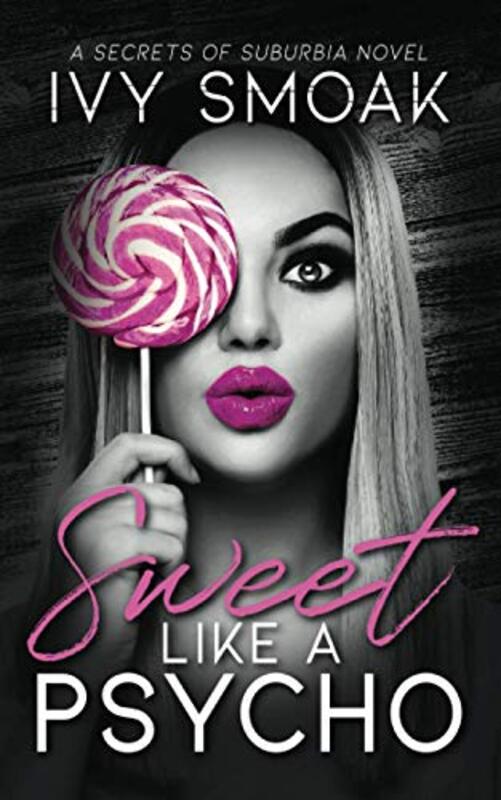 Book cover for "Sweet Like a Psycho" by Ivy Smoak