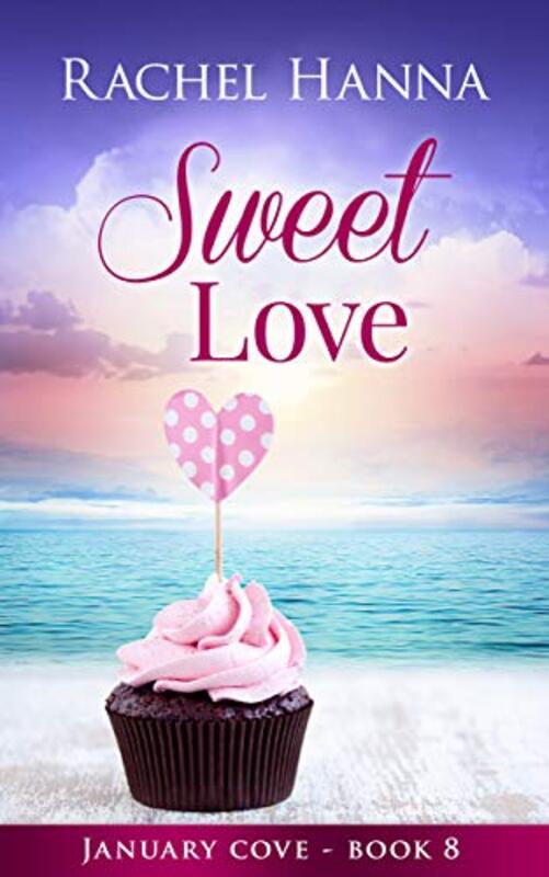 Book cover for "Sweet Love" by Rachel Hanna