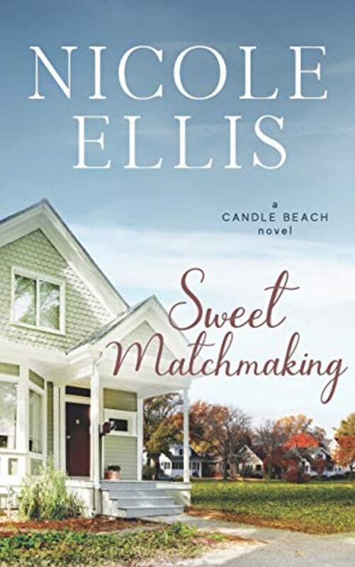 Book cover for "Sweet Matchmaking" by Nicole Ellis