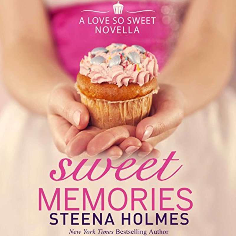 Book cover for "Sweet Memories" by Steena Holmes