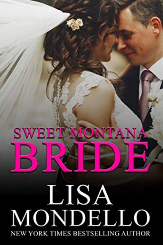 Book cover for "Sweet Montana Bride" by Lisa Mondello