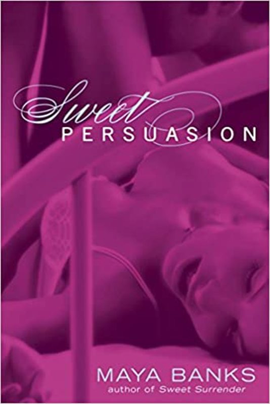 Book cover for "Sweet Persuasion" by Maya Banks