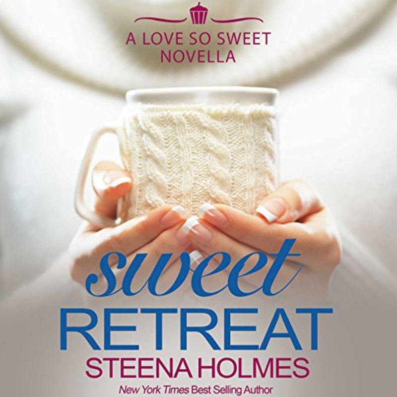 Book cover for "Sweet Retreat" by Steena Holmes