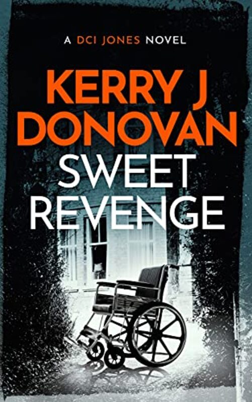 Book cover for "Sweet Revenge / Melanie Archer" by Kerry J Donovan