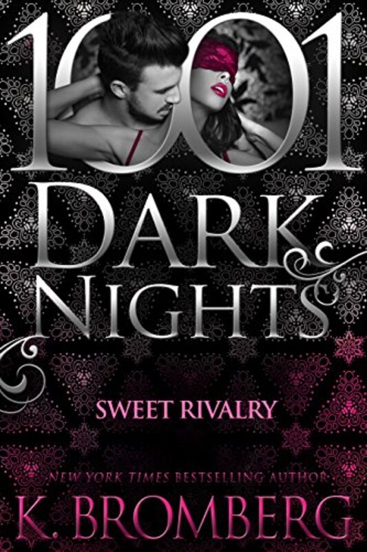Book cover for "Sweet Rivalry" by K Bromberg
