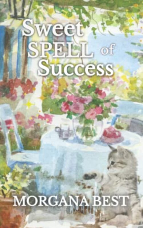 Book cover for "Sweet Spell of Success" by Morgana Best