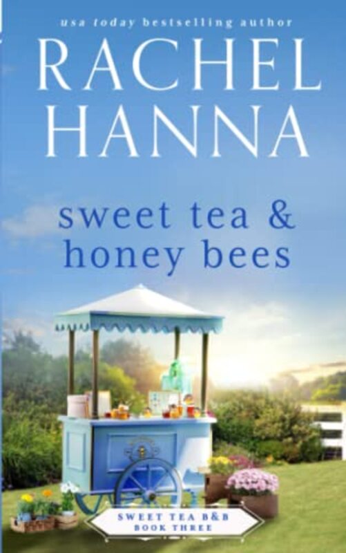 Book cover for "Sweet Tea & Honey Bees" by Rachel Hanna