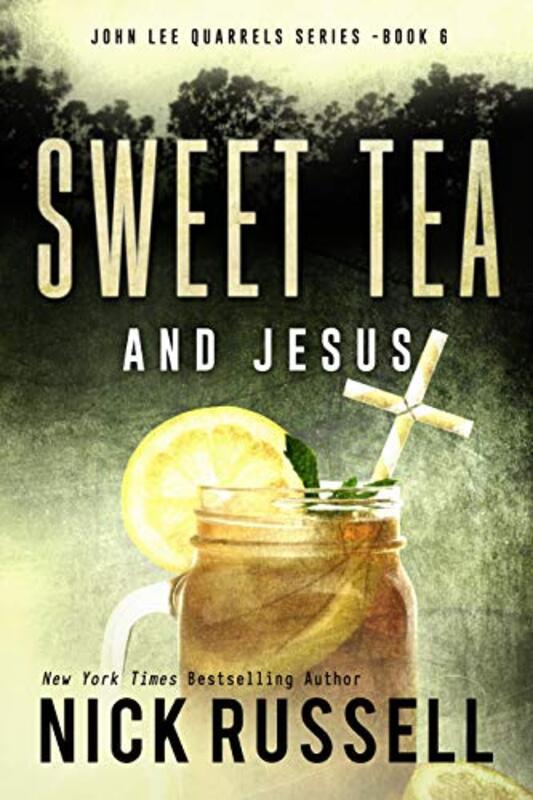 Book cover for "Sweet Tea And Jesus" by Nick Russell