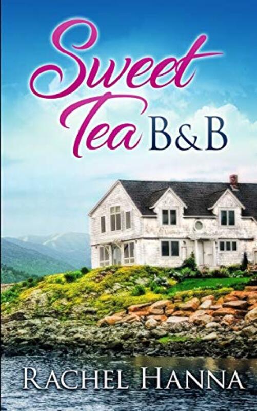 Book cover for "Sweet Tea B&B" by Rachel Hanna