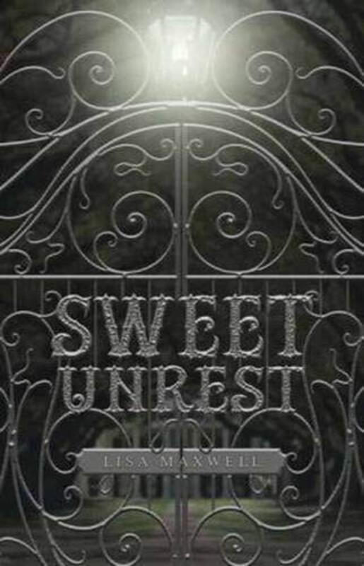 Book cover for "Sweet Unrest" by Lisa Maxwell