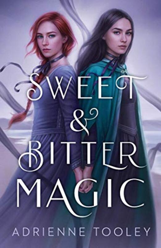 Book cover for "Sweet and Bitter Magic" by Adrienne Tooley