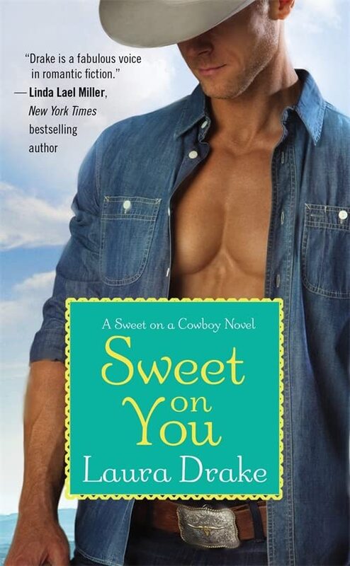 Book cover for "Sweet on You" by Laura Drake