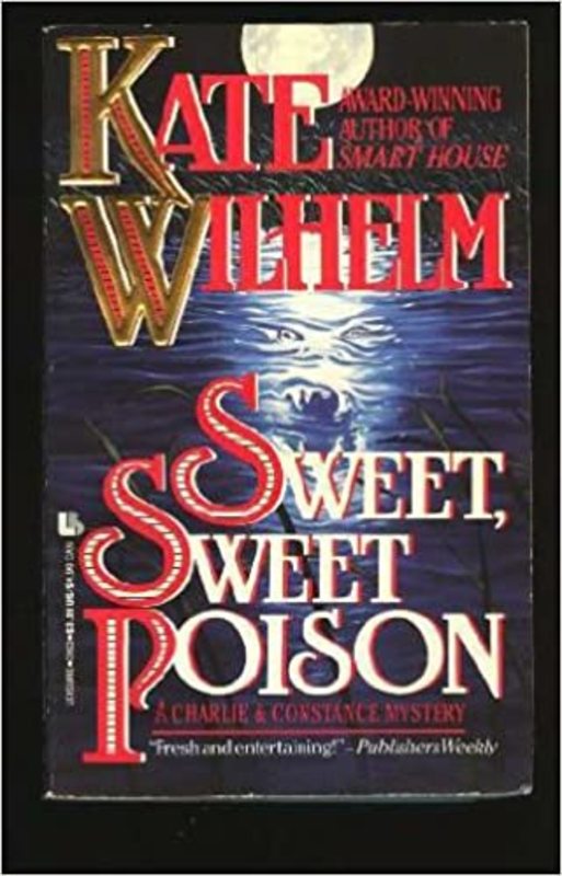 Book cover for "Sweet, Sweet Poison" by Kate Wilhelm