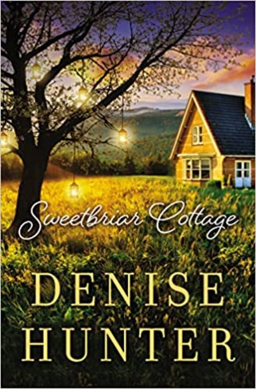 Book cover for "Sweetbriar Cottage" by Denise Hunter