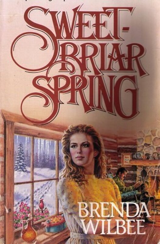 Book cover for "Sweetbriar Spring" by Brenda Wilbee