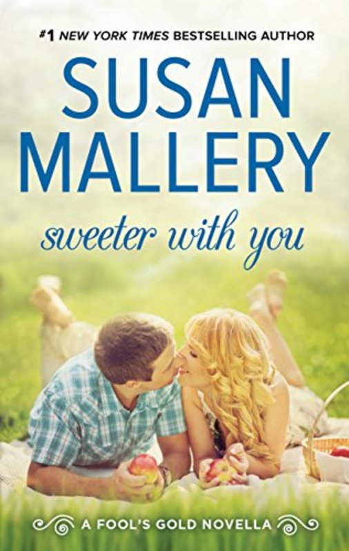 Book cover for "Sweeter With You" by Susan Mallery