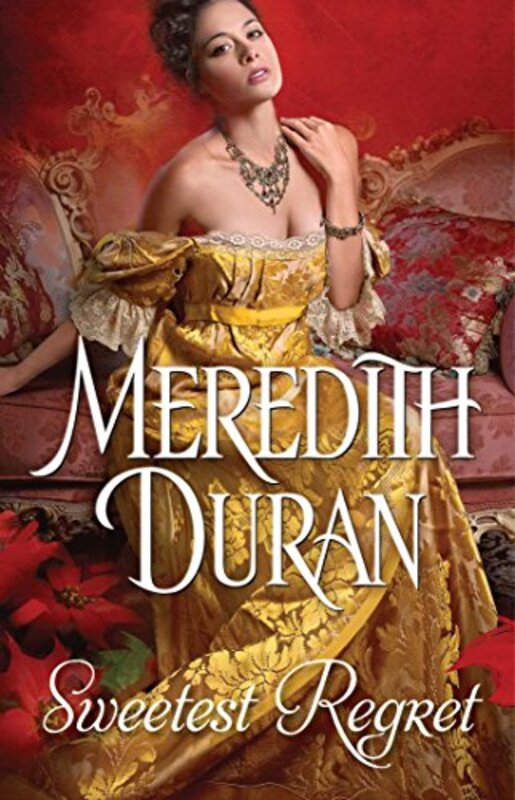 Book cover for "Sweetest Regret" by Meredith Duran