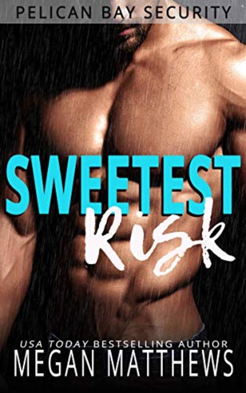 Book cover for "Sweetest Risk" by Megan Matthews