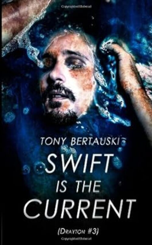 Book cover for "Swift is the Current" by Tony Bertauski