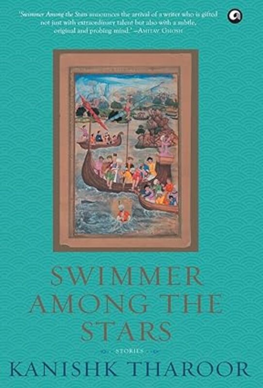 Book cover for "Swimmer Among the Stars Stories" by Kanishk Tharoor