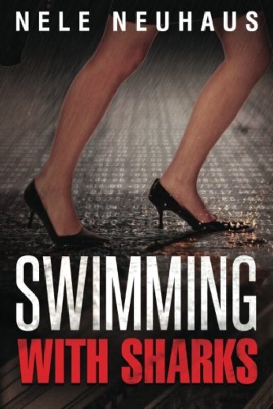 Book cover for "Swimming with Sharks" by Nele Neuhaus