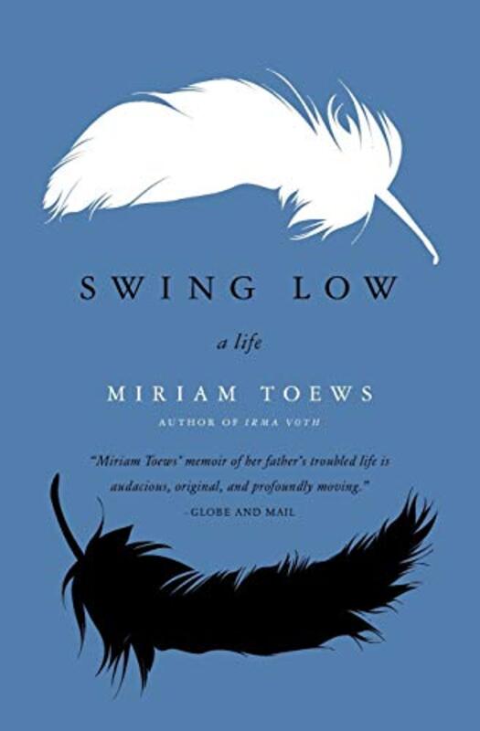 Book cover for "Swing Low" by Miriam Toews