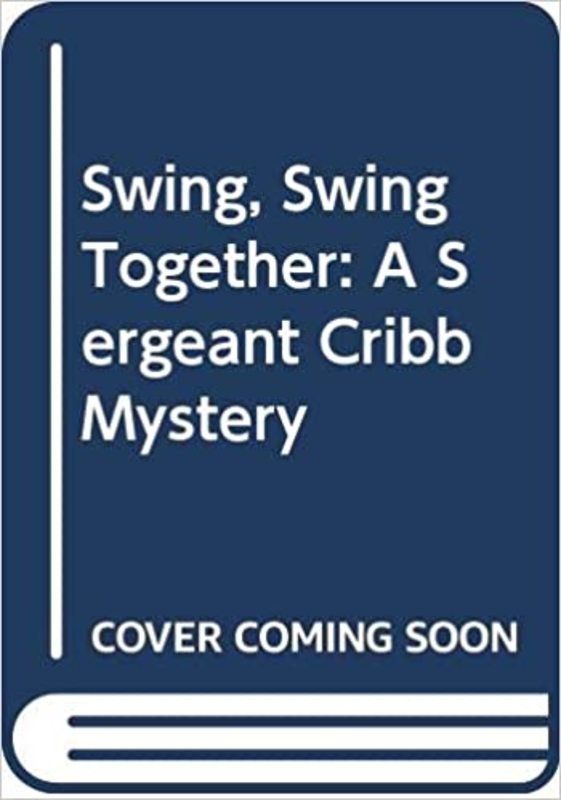Book cover for "Swing, Swing Together" by Peter Lovesey