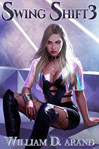 Book cover for "Swing Shift 3" by William D Arand