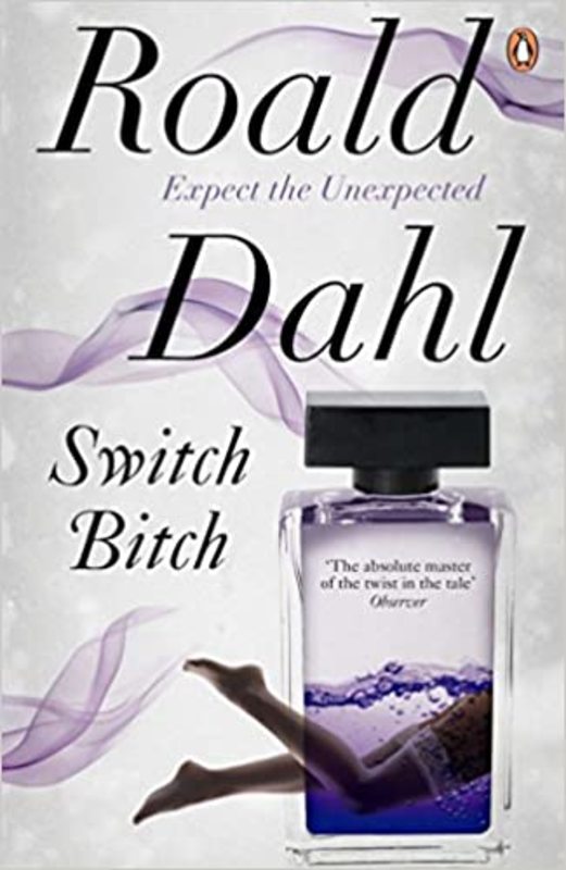 Book cover for "Switch Bitch" by Roald Dahl