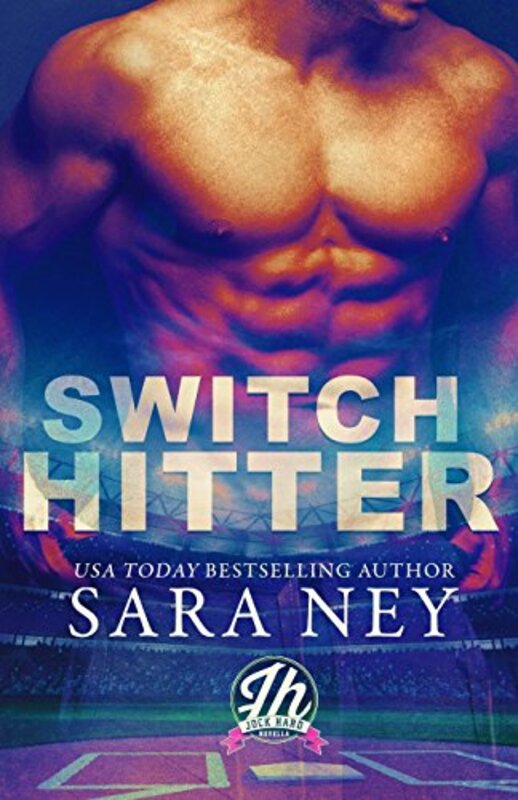 Book cover for "Switch Hitter" by Sara Ney