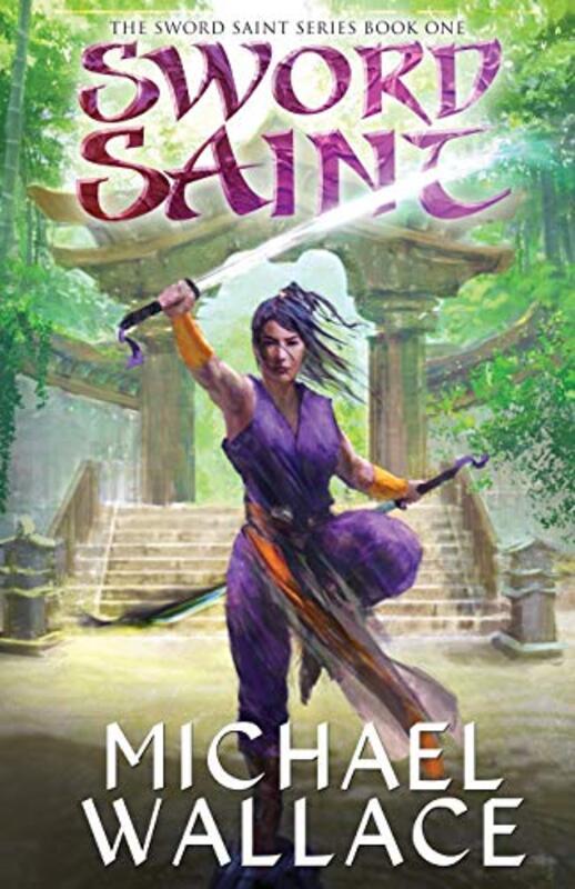 Book cover for "Sword Saint" by Michael Wallace