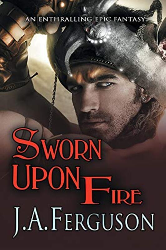 Book cover for "Sworn Upon Fire" by Jo Ann JA Ferguson