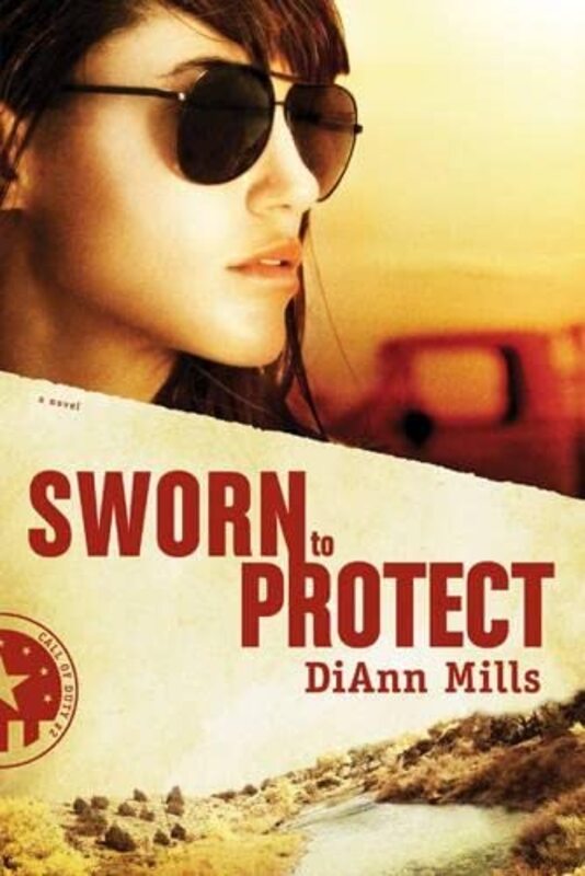 Book cover for "Sworn to Protect" by DiAnn Mills