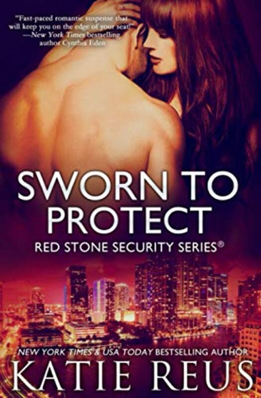Book cover for "Sworn to Protect" by Katie Reus