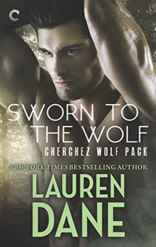 Book cover for "Sworn to the Wolf" by Lauren Dane
