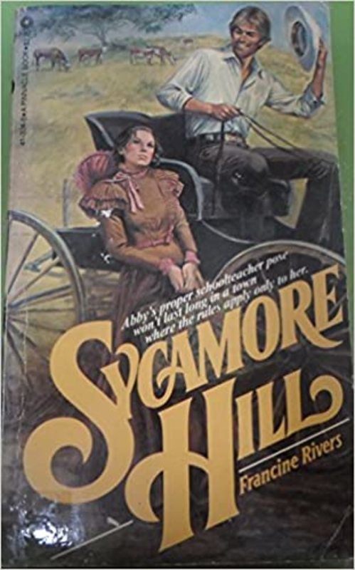 Book cover for "Sycamore Hill" by Francine Rivers