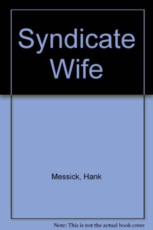 Book cover for "Syndicate Wife" by Hank Messick