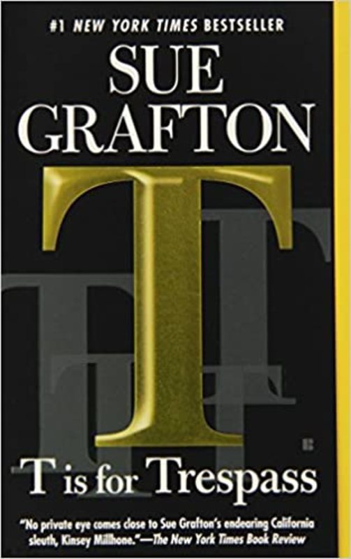 Book cover for "T is for Trespass" by Sue Grafton