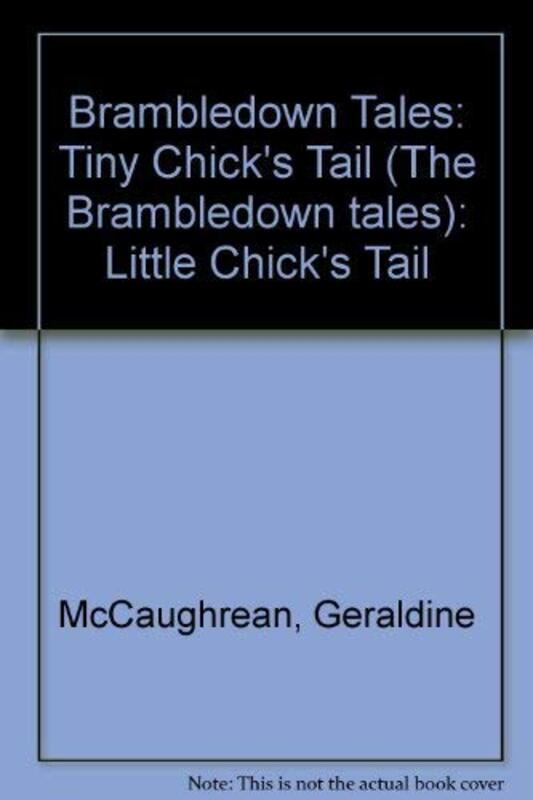 Book cover for "TINY CHICK'S TAIL" by Geraldine McCaughrean