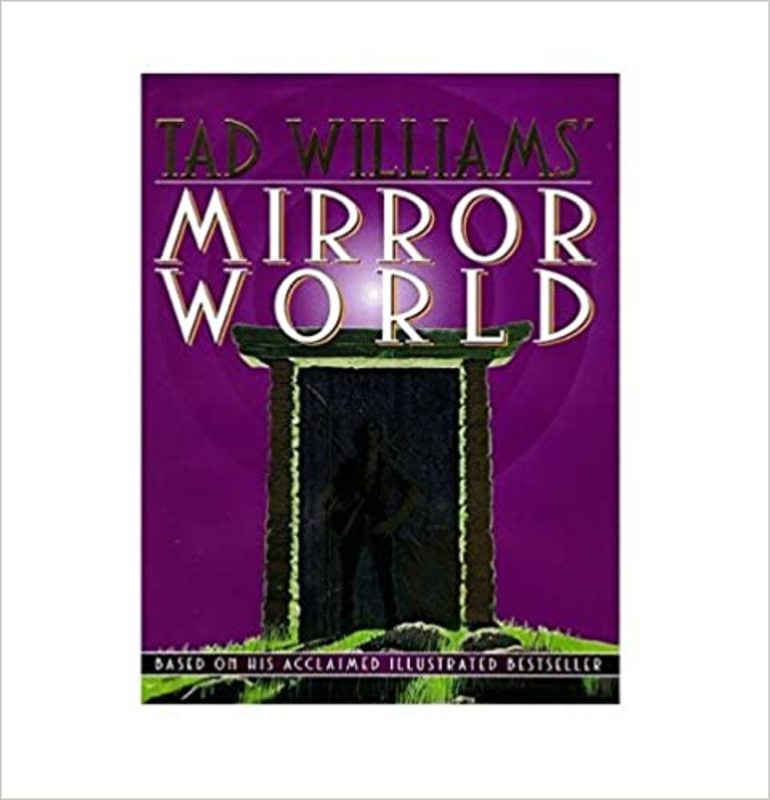 Book cover for "Tad Williams' Mirror World" by Tad Williams