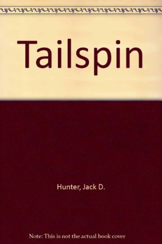 Book cover for "Tailspin" by Jack D Hunter